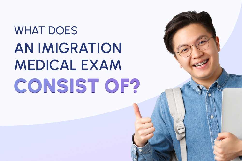 What Does An Immigration Medical Exam Consist Of?